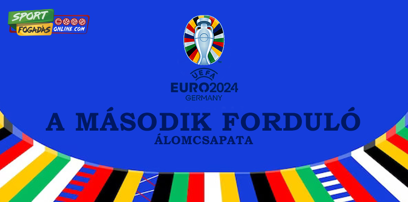 EURO 2024: A második forduló álomcsapata