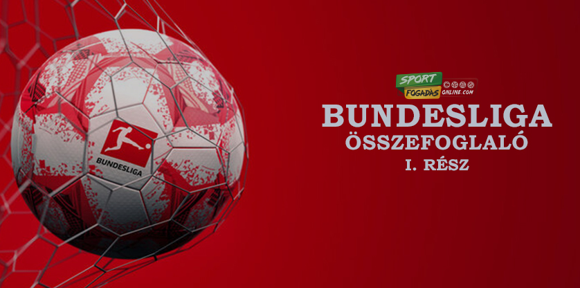 Bundesliga Összefoglaló - I. rész